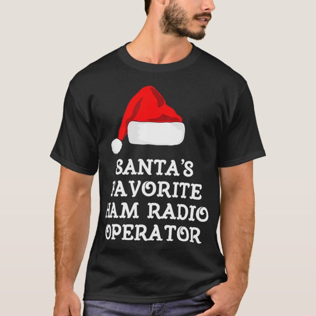 Santas Favorite Ham Radio Operator Gift Funny T Shirt (Framsida)