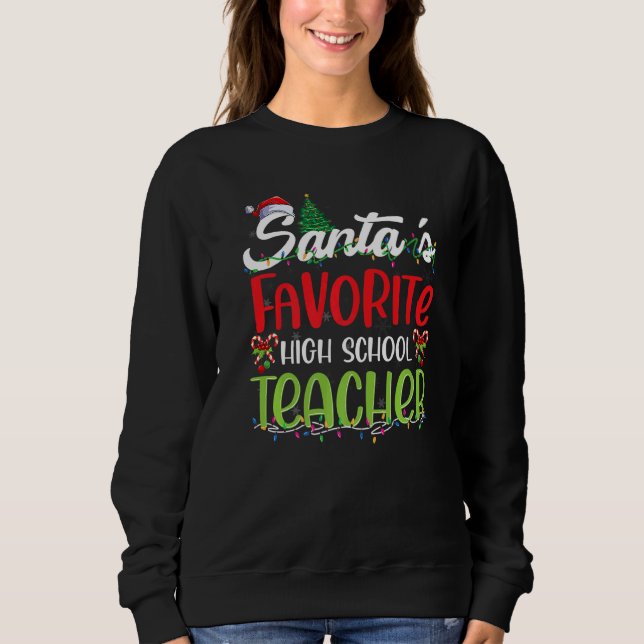 Santa's Favorite High school Teacher Christmas San T Shirt (Framsida)