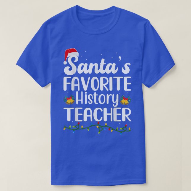 Santa's Favorite History Teacher jul Julafton Pa T Shirt (Design framsida)