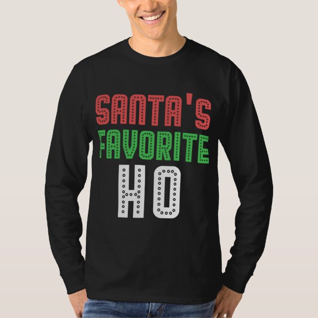 Santas Favorite Ho Funny Julafton Rowdy Olämplig T Shirt (Framsida)