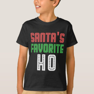 Santas Favorite Ho Funny Julafton Rowdy Olämplig T Shirt