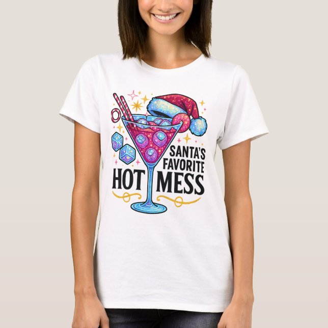 Santa's Favorite Hot Mess Glitter Cocktail Design  T Shirt (Framsida)