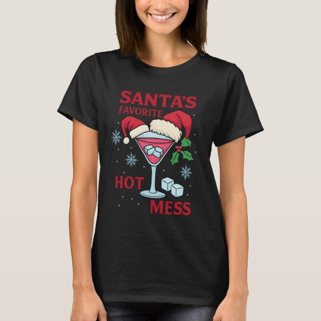 Santa's Favorite Hot Mess Martini Print | Icy Xmas T Shirt (Framsida)