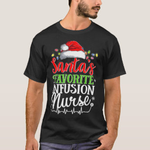 Santa's Favorite Infusion Nurse jul Infusion T Shirt