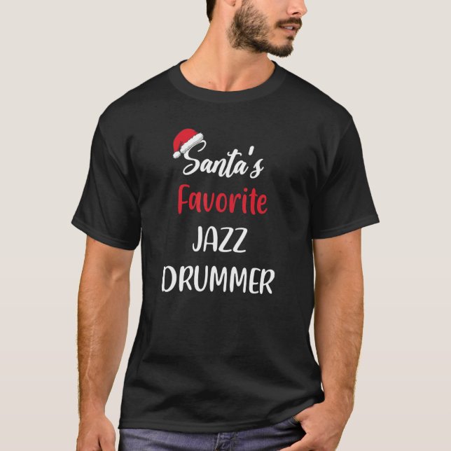 Santas Favorite Jazz Drummer  Christmas jazz drum  T Shirt (Framsida)
