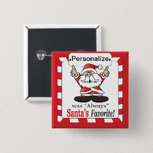 Santa's Favorite - jul Humor Knapp