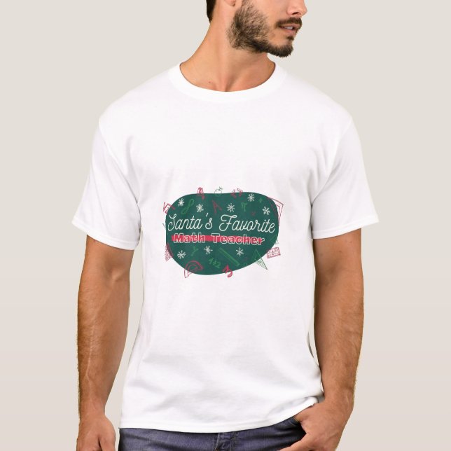 SANTA'S FAVORITE MATH TEACHER CHRISTMAS T SHIRT (Framsida)