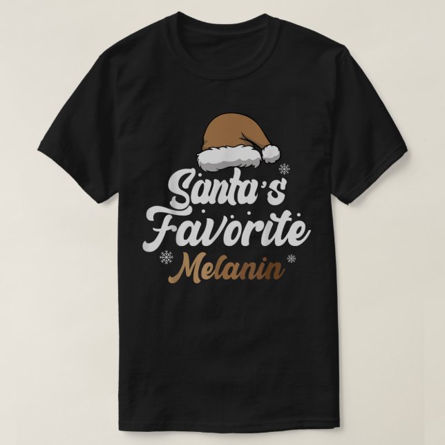 Santa's Favorite Melanin African American Christma T Shirt (Design framsida)