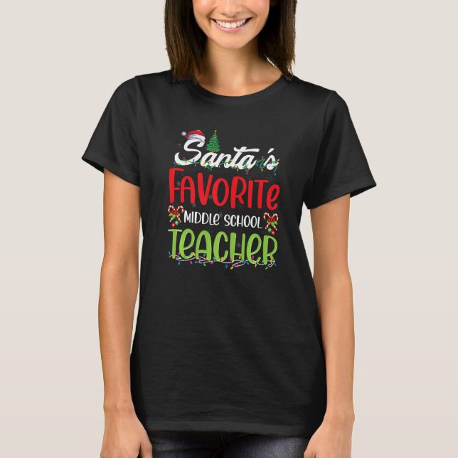 Santa's Favorite middle school Teachers Christmas  T Shirt (Framsida)