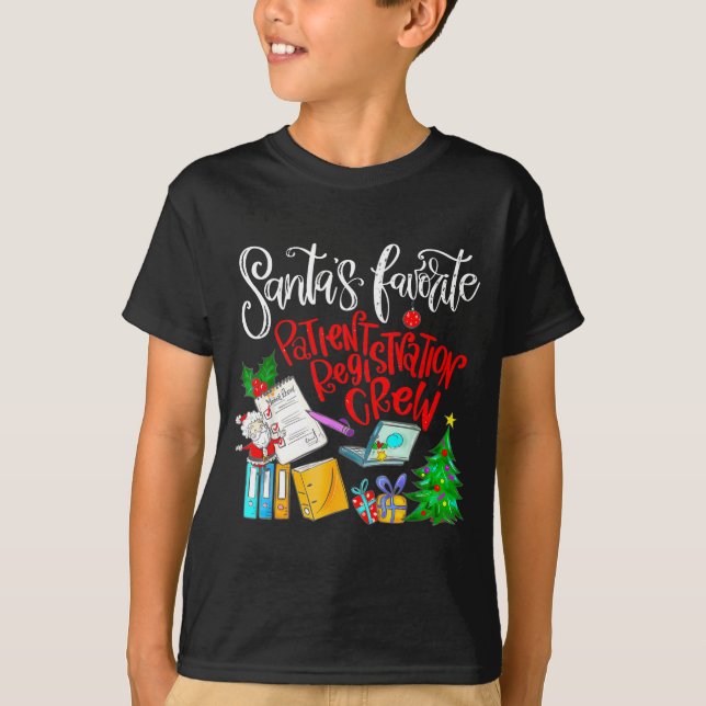 Santa's Favorite Patient Registration Crew Access  T Shirt (Framsida)