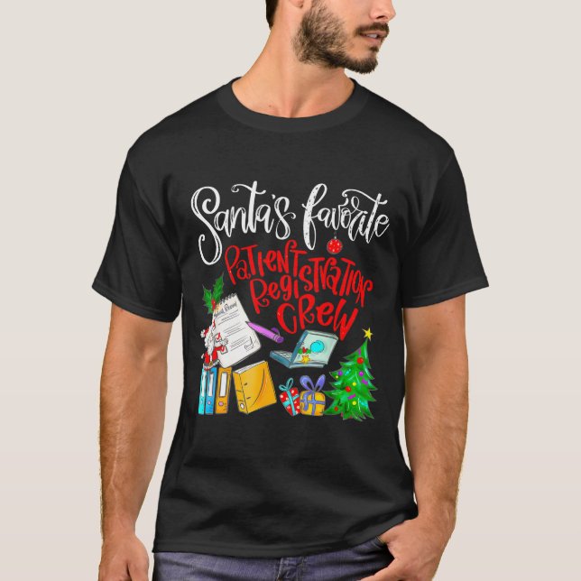 Santa's Favorite Patient Registration Crew Access  T Shirt (Framsida)