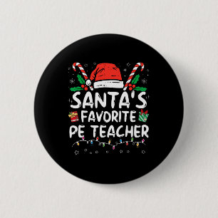 Santa's Favorite PE Teacher jultomten Roligt Xm Knapp