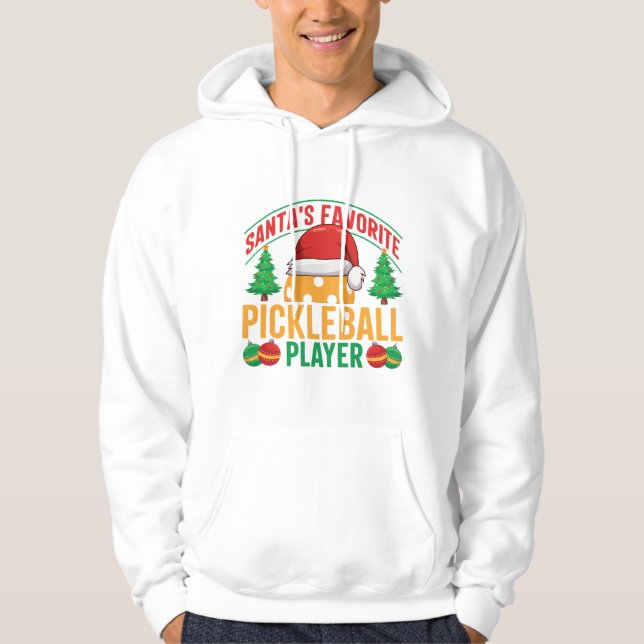 Santa's Favorite Pickleball Player - Funny Hoodie (Framsida)