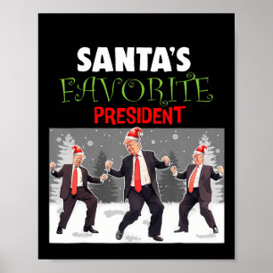 Santa's Favorite President Santa Trump Dance Funny Poster