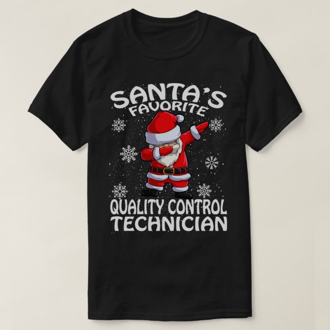 Santas Favorite Quality Control Technician Christm T Shirt (Design framsida)
