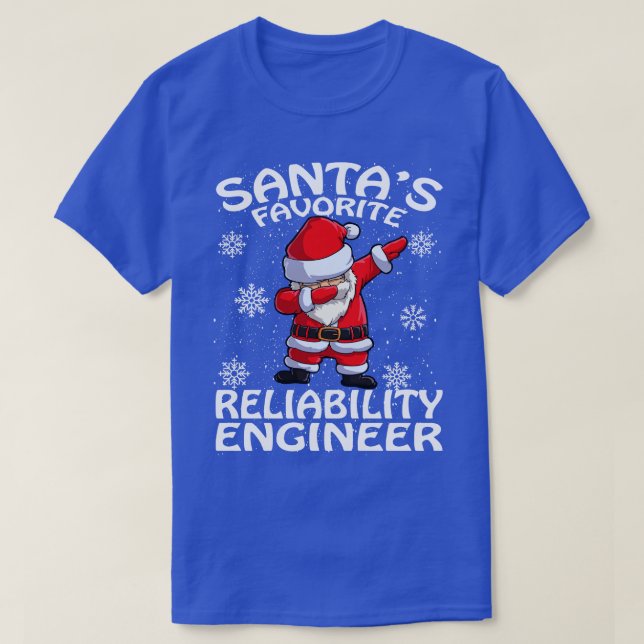 Santas Favorite Reliability Ingenjör jul T Shirt (Design framsida)