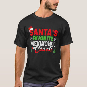 Santa's Favorite Taekwondo Coach Player jul T Shirt