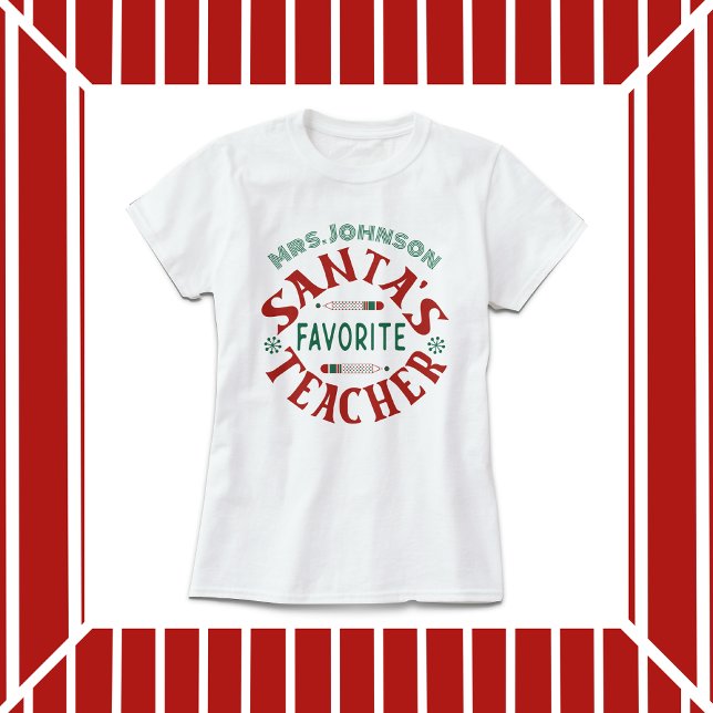 Santa's Favorite Teacher T Shirt (Skapare uppladdad)