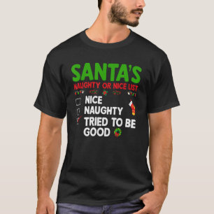 Santas lista över busiga eller snälla försökte var t shirt