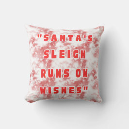 Santa's Sleigh Runs On Wishes Merry Christmas Kudde