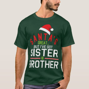 Santas Underbar men Ive Har Sister Brother Merry C T Shirt