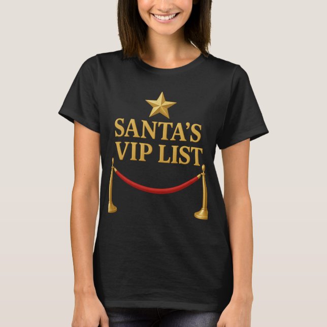 Santa's VIP List Exclusive Christmas Club Humor T Shirt (Framsida)