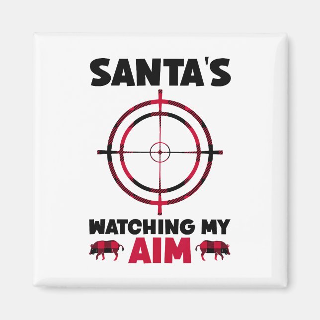 Santa's Watching My Aim - Boar Hog Hunting 1  Magnet (Framsidan)