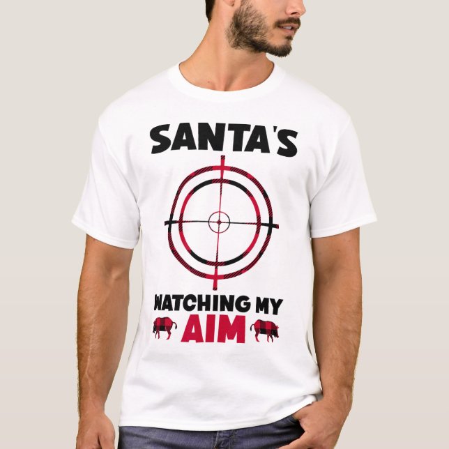 Santa's Watching My Aim - Boar Hog Hunting 1  T Shirt (Framsida)
