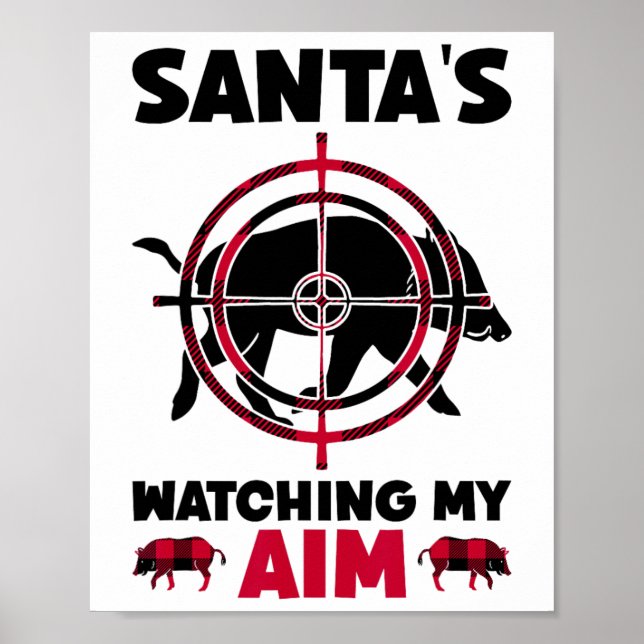 Santa's Watching My Aim - Boar Hog Hunting  Poster (Framsidan)