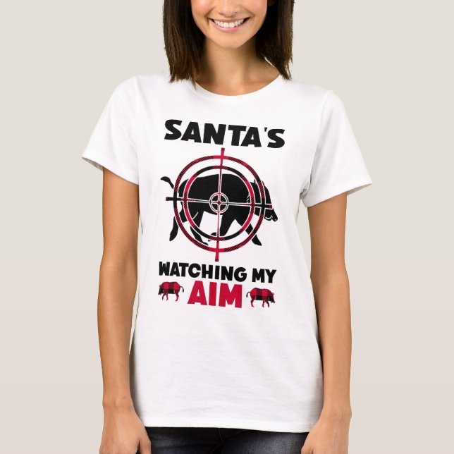 Santa's Watching My Aim - Boar Hog Hunting  T Shirt (Framsida)