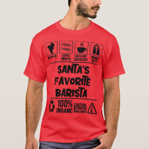 Santax27s Favorite Barista jul T Shirt