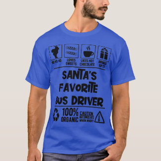 Santax27s Favorite Buss Driver jul T Shirt