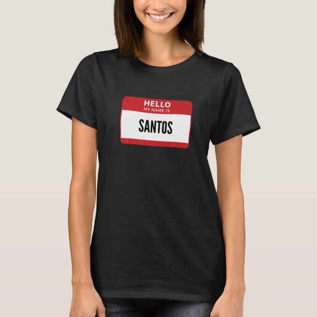 Santos Namn bricka Hej Min Namn är Santos T Shirt (Framsida)