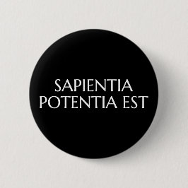 Sapientia Potentia Est - Latin Quote Knapp