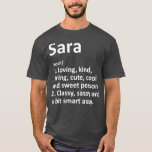 SARA Definition Personlig Namn Funny Birthday T Shirt<br><div class="desc">SARA Definition Personlig Namn Funny Birthday . Ta en titt på vår födelsedag till skjortval för det allra bästa i unika termer eller anpassningsbar,  handgjord delar från våra butiker.</div>