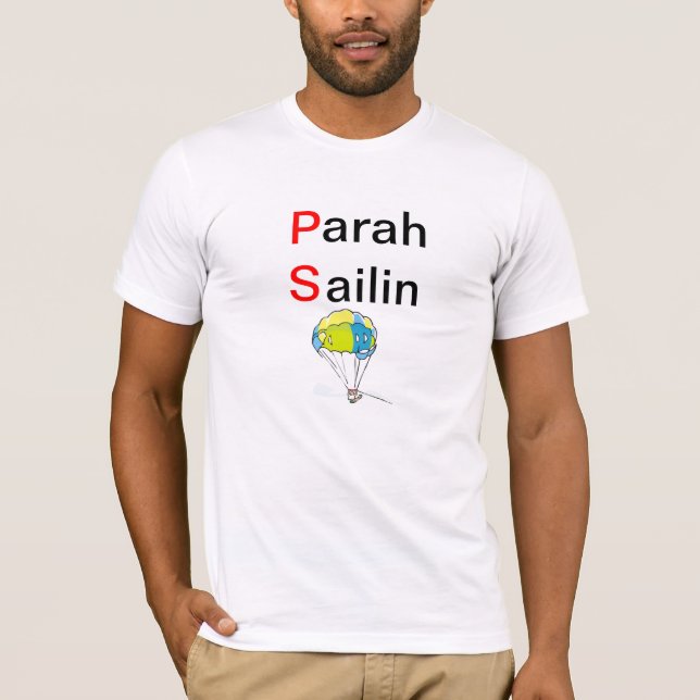 Sarah Pailin eller Para Sailin T-shirt (Framsida)