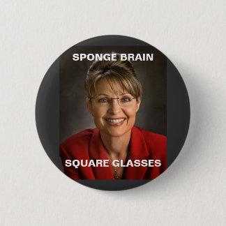 sarah palin 3, SNYLTAR HJÄRNAN, KVADRERAR Knapp