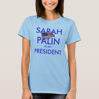 Sarah Palin är min president Tee Shirt