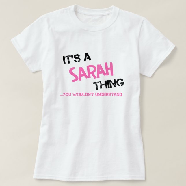 Sarah sak skulle du inte förstå namn t shirt (Design framsida)