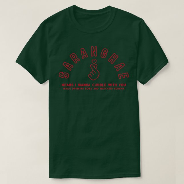 Saranghae Kdrama Gift KDrama älskare koreansk gåva T Shirt (Design framsida)