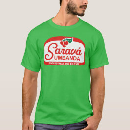 sarava umbanda original do brasil t shirt