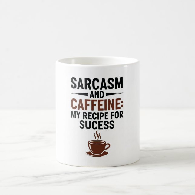 Sarcasm and Caffeine: My Recipe for Success - Funn Kaffemugg (Center)