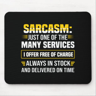 Sarcasm är bara en av de många tjänsterna musmatta
