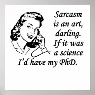 Sarcasm är en konst poster