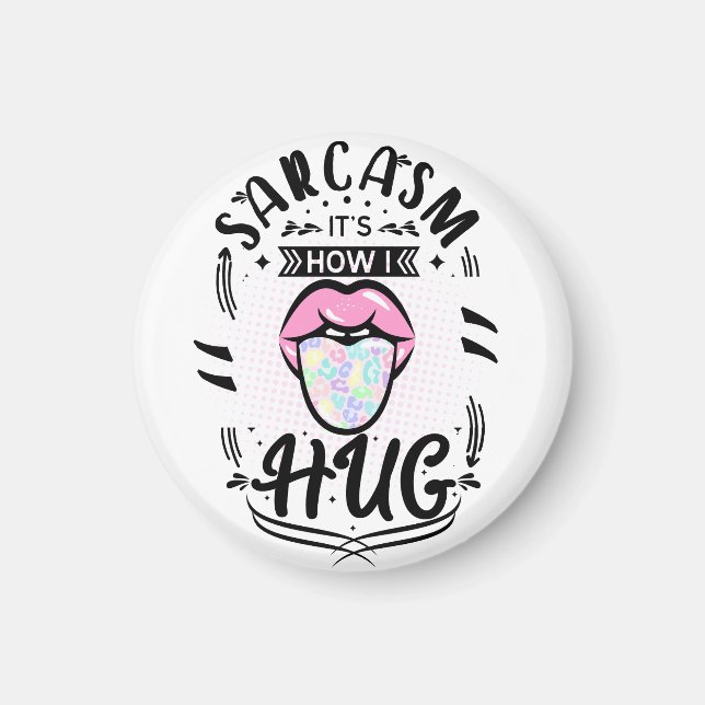 Sarcasm är hur jag kramar citat magnet (Framsidan)