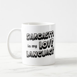 Sarcasm är min humoristiska Coola för Kärlek. Kaffemugg
