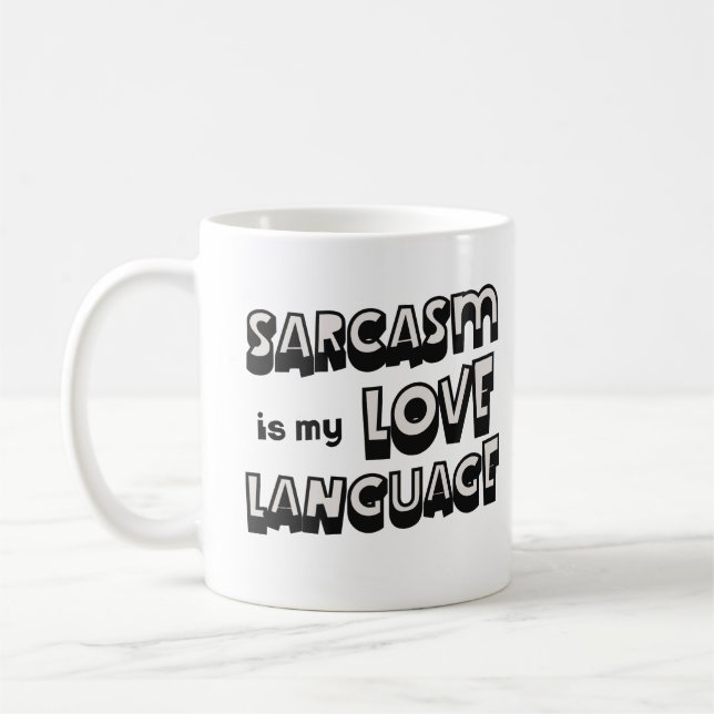 Sarcasm är min humoristiska Coola för Kärlek. Kaffemugg (Vänster)