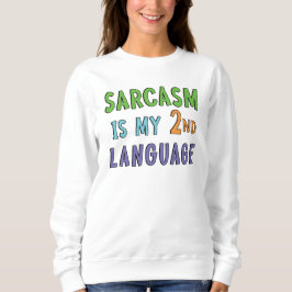 Sarcasm är mitt andra språk t shirt