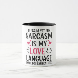 Sarcasm är mitt Kärlek-språk - Cute & Funny Quote  Mugg