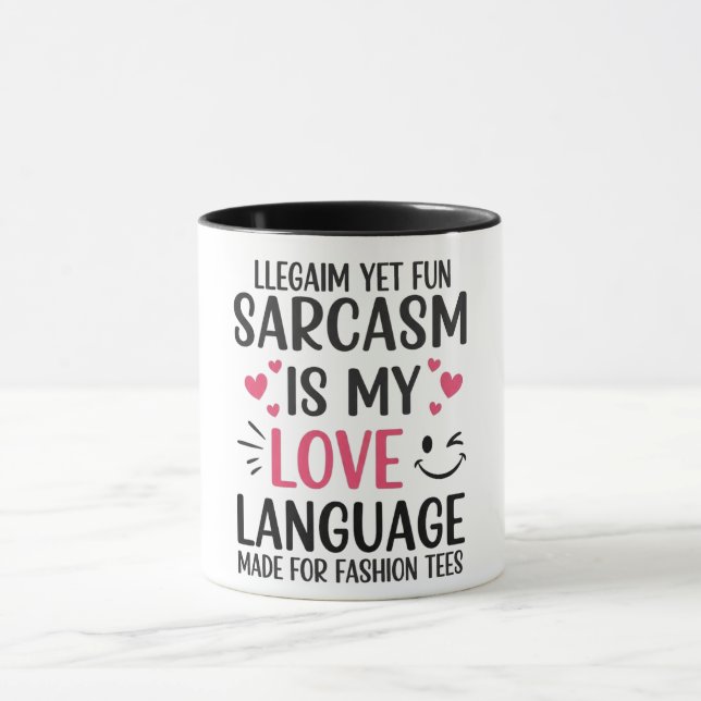 Sarcasm är mitt Kärlek-språk - Cute & Funny Quote  Mugg (Center)